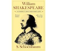 S. Schoenbaum William Shakespeare: A Compact Documentary Life (Tapa blanda)