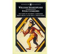 William Shakespeare: Four Comedies: The Taming of the Shrew, A Midsummer Night's Dream, As You Like It, and Twelfth Night: The Taming of the Shrew, A ... You Like it, Twelfth Night (Penguin Classics)