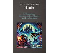 William Shakespeare Hamlet: Ein Theaterdinner Szenenauswahl und Konzept von Helen Endemann: 3