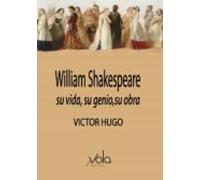 William Shakespeare: Su Vida Su Genio Su Obra