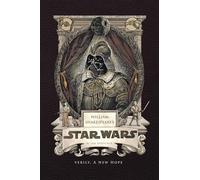 William Shakespeare's Star Wars: Verily, A New Hope (Shakespeare Star Wars: Prequel Trilogy, 4)