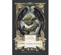 William Shakespeare's The Empire Striketh Back: Star Wars Part the Fifth (Shakespeare Star Wars: Prequel Trilogy, 5)