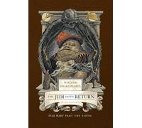 William Shakespeare's The Jedi Doth Return: Star Wars Part the Sixth (Shakespeare Star Wars: Prequel Trilogy, 6)