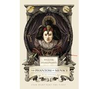 William Shakespeare's The Phantom of Menace: Star Wars Part the First: 1 (William Shakespeare's Star Wars)