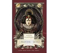 William Shakespeare's The Phantom of Menace: Star Wars Part the First (Shakespeare Star Wars, 1)