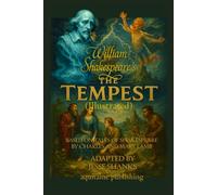 William Shakespeare's The Tempest (Illustrated): A Tale of Magic and Mystery Re-imagined in Fantastic Realism