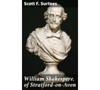 William Shakespere Of Stratford-on-avon (ebook)