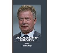 WILLIAM SHATNER BIOGRAPHY: From Montreal Roots to Hollywood and Beyond