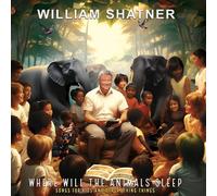 William Shatner - Where Will The Animals Sleep? Songs For Kids And Other Living Things [Vinilo]