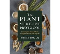 William Siff The Plant Medicine Protocol (Tapa dura)