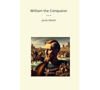 William the Conqueror (Classic Books)