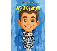 William: The Story Written In My Head