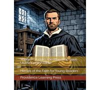 William Tyndale: The Man Who Gave Us the English Bible: Heroes of the Faith for Young Readers