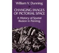 Changing Images of Pictorial Space: A History of Spatial Illusion in Painting