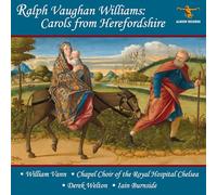 William Vann & Chapel Choir of the Royal Hospital - Ralph Vaughan Williams: Carols from Herefordshire