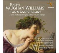 William Vann & Timothy West & Samuel West & Mary Bevan & Sophie Bevan & Choir Of Clare College & Cambridge & Britten Sinfonia - William Vann & Timothy West & Samuel West & Mary Bevan & Sophie Bevan & Choir Of Clare College & Cambridge & Britten Sinfonia: Ralph Vaughan Williams: Pans Anniversary And Other Works [CD]