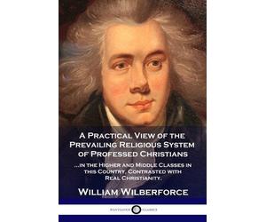 William Wilberf A Practical View of the Prevaili (Tapa blanda) (Importación USA)