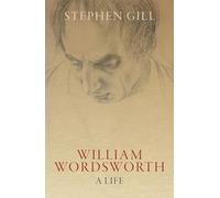 William Wordsworth: A Life