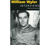 William Wyler: Interviews (Conversations with Filmmakers Series)