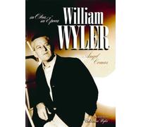 William Wyler: Su obra, su época