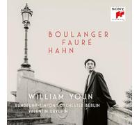 William Youn - Boulanger, Faure, Hahn