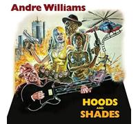 Williams, Andre - Hoods & Shades [Vinilo]