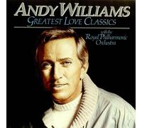 WILLIAMS, Andy & ROYAL PHILHARMONIC ORCHESTRA - Greatest Love Classics