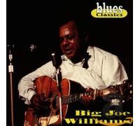 Williams, Big Joe - Blues Classics