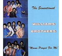 Williams Brothers - Mama Prayed for