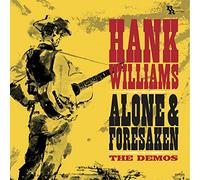 Williams, Hank - Alone & Forsaken: The Demos