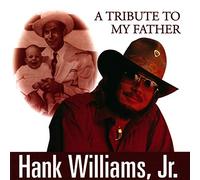 Williams Hank Jr. - A Tribute to My Father [Import]