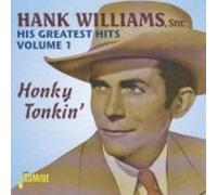 Williams, Hank Snr - His Greatest Hits Volume 1: Honky Tonkin'