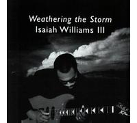 Williams, Isaiah III - Weathering The Storm
