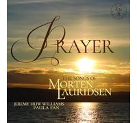 Williams, Jeremy Huw & Paula Fan & Caryl Hughes & - Prayer - The Songs of Morten Lauridsen