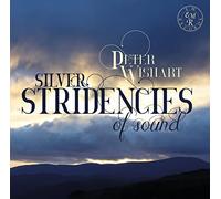 Williams, Jeremy Huw - Silver Stridencies of Sound: The Songs of Peter Wishart