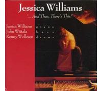 Jessica Williams – Trío – "..... And Then There's This!" – Timeless