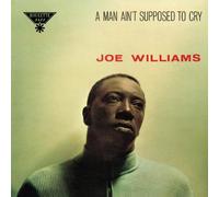 Joe Williams - A Man Ain't Supposed to Cry