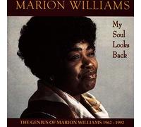 Williams, Marion - My Soul Looks Back: The Genius of Marion Williams 1962-1992