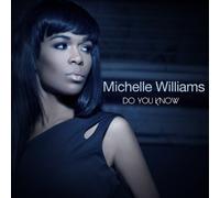 Williams, Michelle - Do You Know