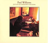 Paul Williams - Just An Old-Fashioned Love Song