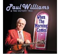 Williams,Paul & the Victory Trio - When the Morning Comes
