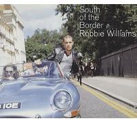Williams, Robbie - South of the Border