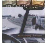 Williams,Robin & Linda - In The Company Of Strangers