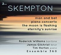 Williams, Roderick - Skempton: Man and Bat, Piano Concerto, The Moon is Flashing