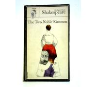 Williams Shakespeare and John Fletcher: The Two Noble Kinsmen