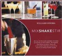 Williams-Sonoma: Mix Shake Stir by Various Artists, Billie Holiday, Willie Bobo/Chico Hamilton, Ella Fitzgerald, Br (2008-01-01)