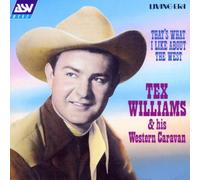 Williams,Tex &His West.Caravan - That's What I Like About The W