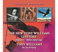 Williams, Tony - Believe It/Million Dollar Legs/Joy Of Flying