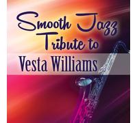 Williams, Vesta - Smooth Jazz Tribute to Vesta Williams