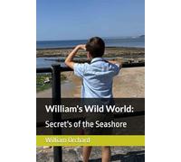 William's Wild World: Secret's of the Seashore